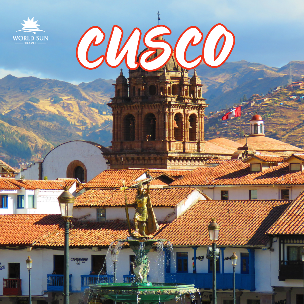 VÌ SAO BẠN NÊN ĐẾN CUSCO ÍT NHẤT MỘT LẦN TRONG ĐỜI?